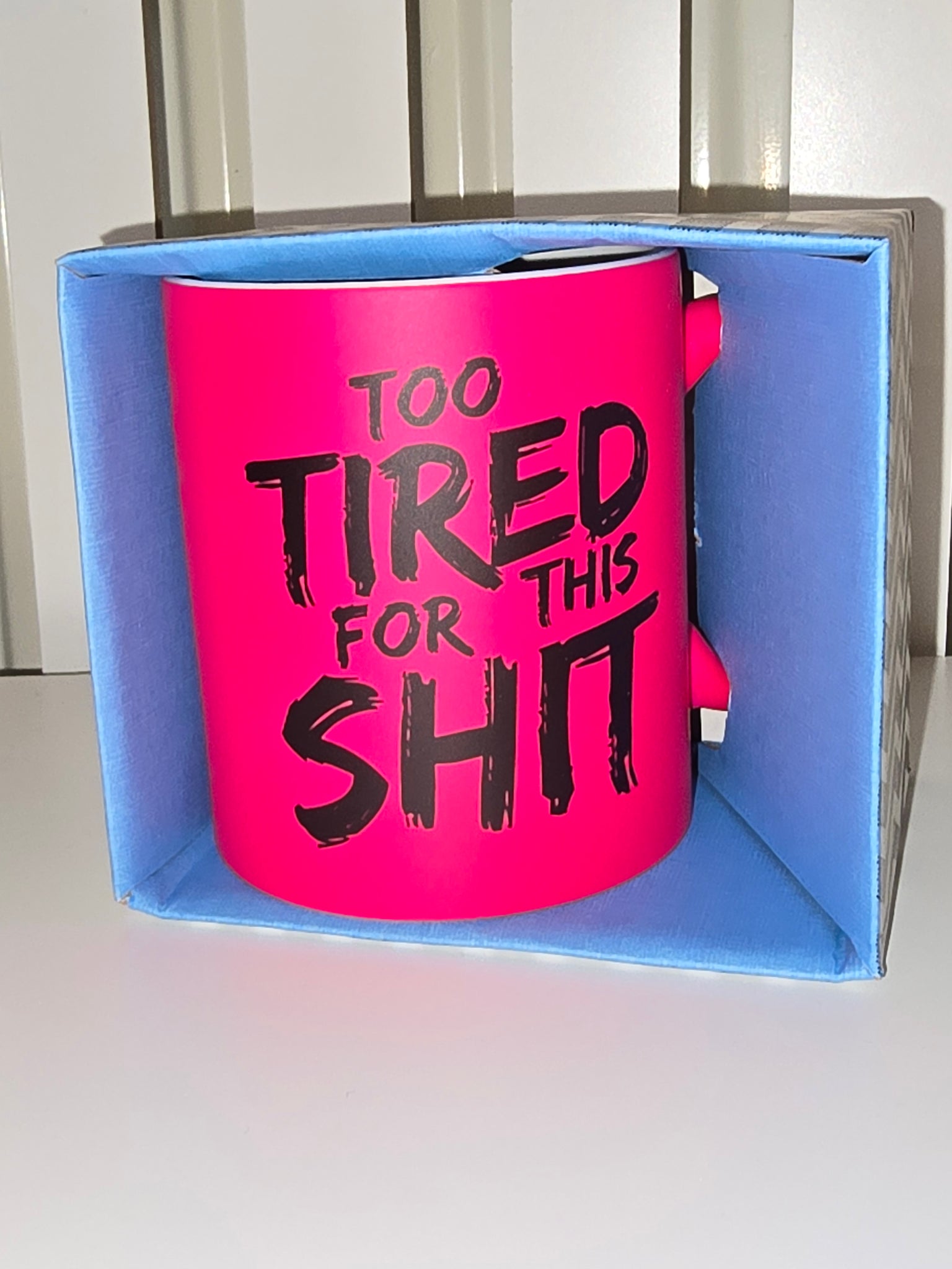 Too Tired For This Shit Pink Neon Mug