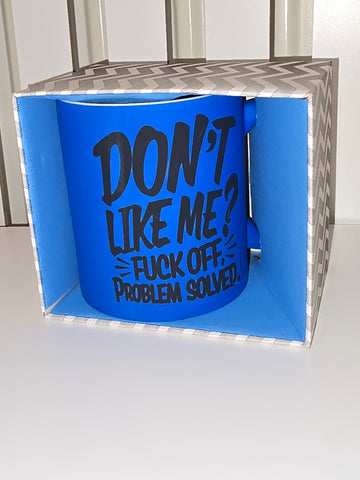 Don't Like Me? Fuck Off Blue Neon Mug